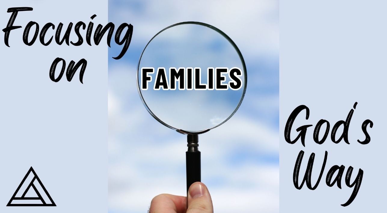 Focusing on Families God’s Way